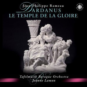 J. Rameau Ste Dardanus Ste Temple De La Lamon*jeanne (vn) Tafelmusik Baroque Orch 