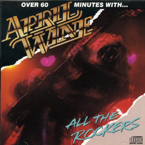 April Wine All The Rockers 