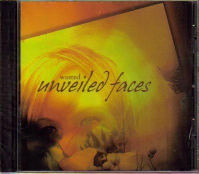 Wasted/Unveiled Faces