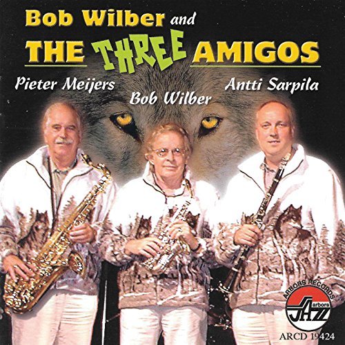 Bob Wilber/Bob Wilber & The Three Amigos