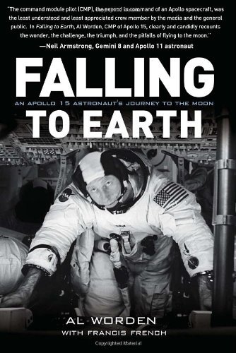 Al Worden/Falling To Earth@An Apollo 15 Astronaut's Journey