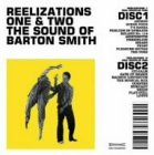 Barton Smith Reelizations One & Two The So 