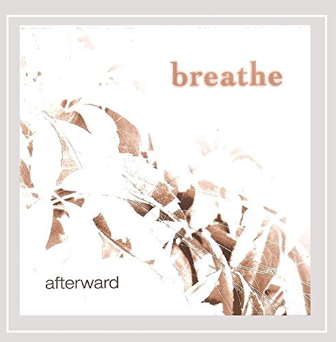 Breathe/Afterward