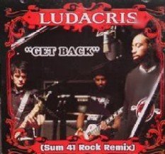 Ludacris/Get Back (Sum 41 Rock Remix) (Enhanced)