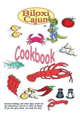 The Biloxi Cajun/The Biloxi Cajun Cookbook