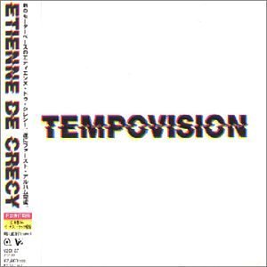 Etienne De Crecy/Tempovision@Import-Jpn@Incl. Bonus Track