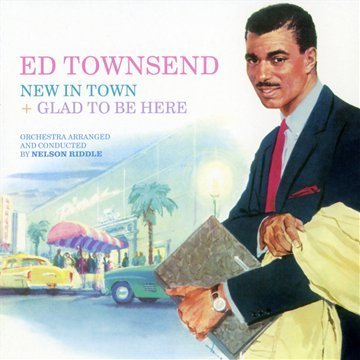Ed Townsend/New In Town/Glad To Be Here