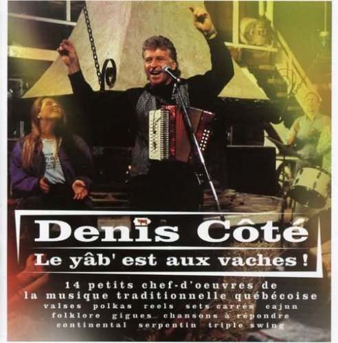 Denis Cote/Yab Est Aux Vaches@Import-Can