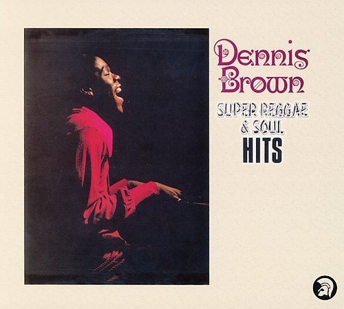 Dennis Brown/Super Reggae & Soul Hits