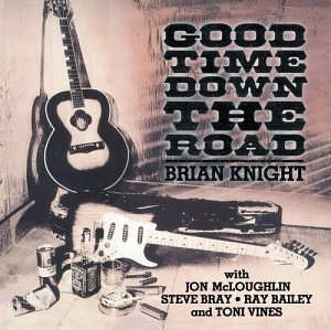 Brian Knight/Good Time Down The Road