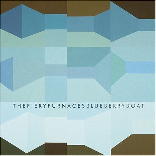 Fiery Furnaces/Blueberry Boat