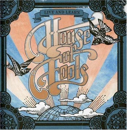 House Of Fools/Live & Learn