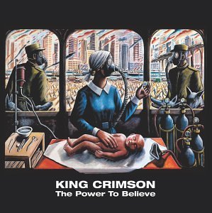 King Crimson/Power To Believe