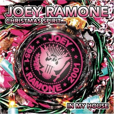 Joey Ramone/Christmas Spirits-In My House