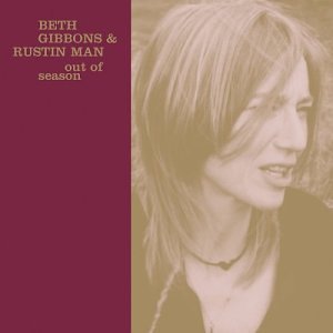 Beth & Rustin Man Gibbons/Out Of Season@Incl. Bonus Cd