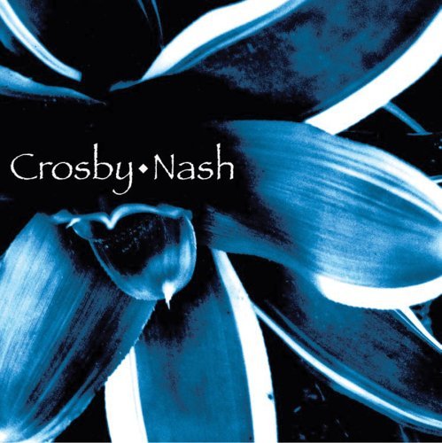 Crosby & Nash/Highlights
