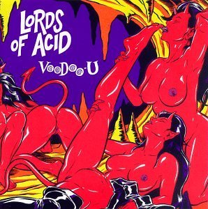 Lords Of Acid/Voodoo U@Explicit Version