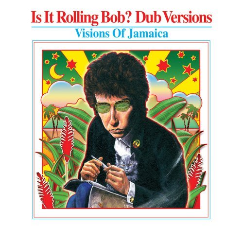 Is It Rolling Bob?-Dub Version/Visions Of Jamaica