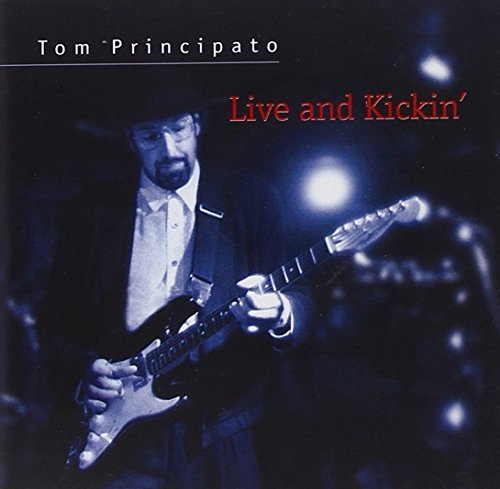 Tom Principato/Live & Kickin'