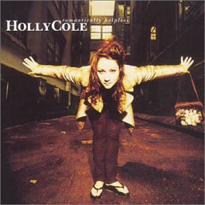 Holly Cole/Romantically Helpless@Import