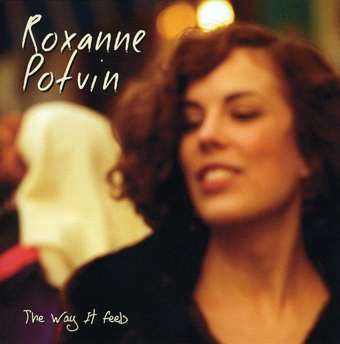 Roxanne Potvin/Way It Feels@Import-Can