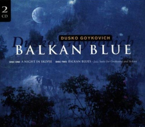 Dusko Goykovich Balkan Blue 2 CD 