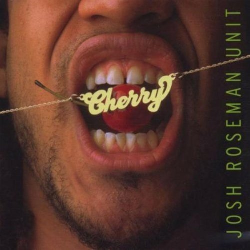 Josh Roseman/Cherry