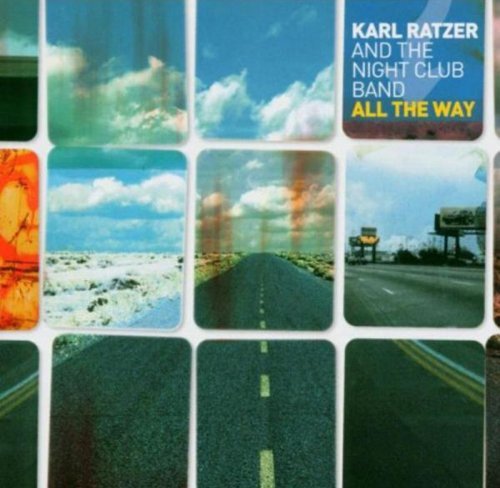 Karl Ratzer/All The Way