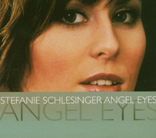 Stefani Schlesinger/Angel Eyes