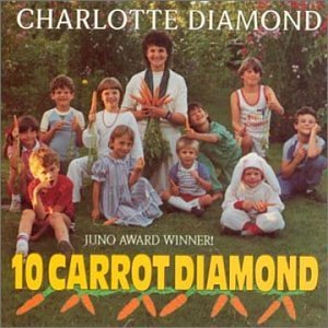 Charlotte Diamond/10 Carrot Diamond