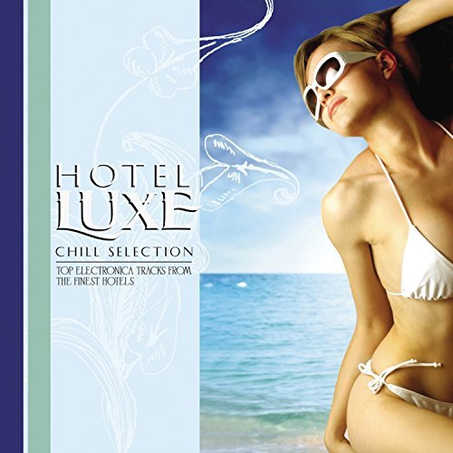 Hotel Luxe Chill Selection/Hotel Luxe Chill Selection