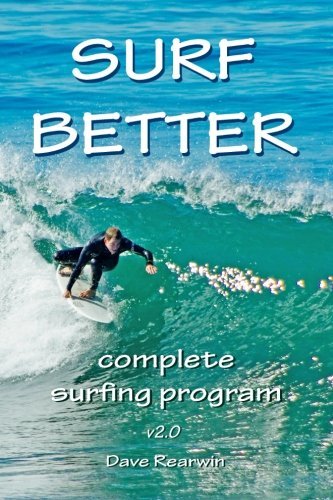 Dave Rearwin Surf Better Complete Surfing Program 