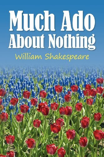 William Shakespeare/Much Ado About Nothing