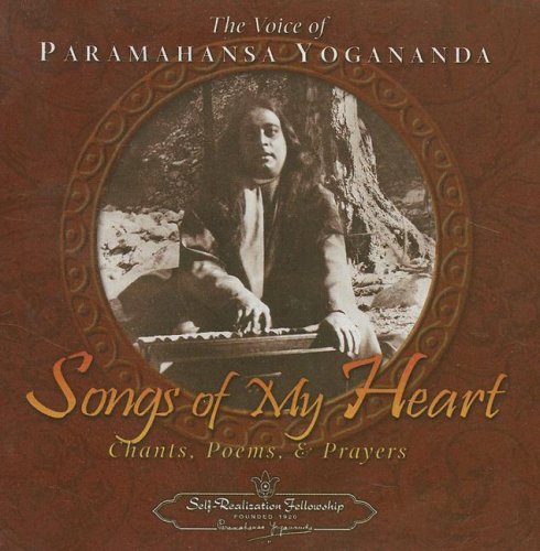 Paramahansa Yogananda/Songs Of My Heart