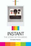 Christopher Bonanos Instant The Story Of Polaroid 
