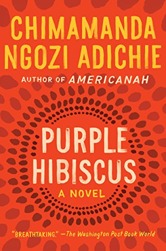 Chimamanda Ngozi Adichie Purple Hibiscus 