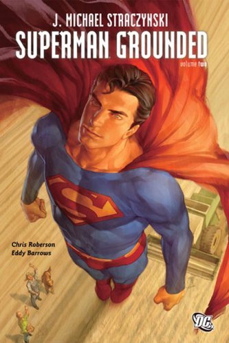 J. Michael Straczynski Superman Grounded Volume 2 