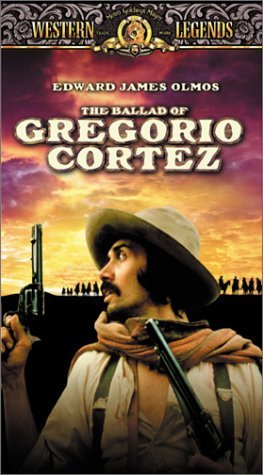 Ballad Of Gregorio Cortez/Olmos/Gammon/Bower@Clr/Cc@Pg/Western Legends