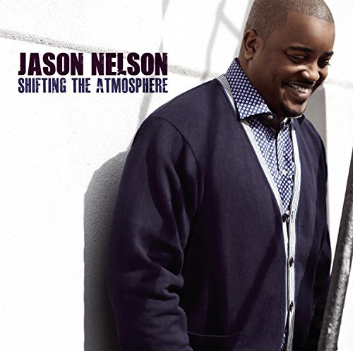 Jason Nelson/Shifting The Atmosphere