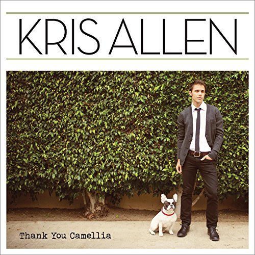 Kris Allen/Thank You Camellia
