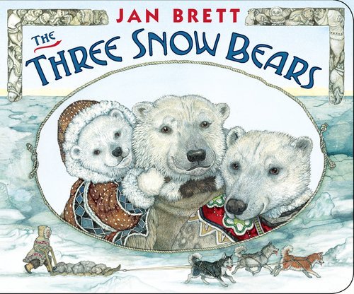 Jan Brett/The Three Snow Bears