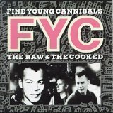 Fine Young Cannibals/Raw & The Cooked