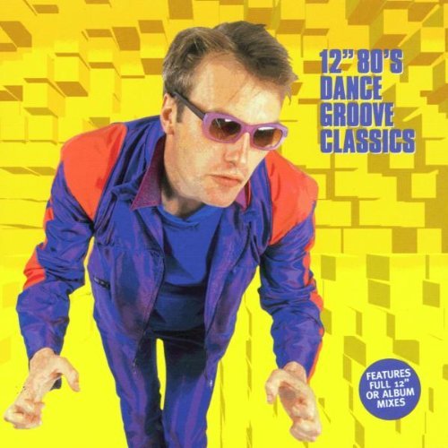 12 80s Dance Groove Classic/12 80s Dance Groove Classics