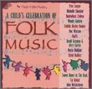 Child's Celebration Of Folk/Child's Celebration Of Folk Mu@Seeger/Shocked/Zydeco/Guthrie@Garcia & Grisman/Mahal/Muldaur