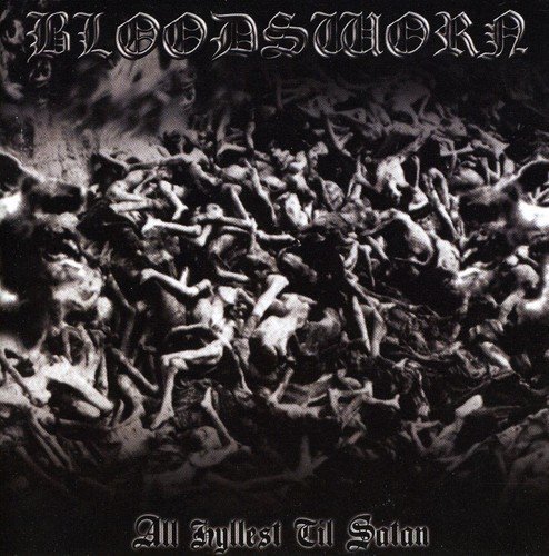 Bloodsworn/All Hylest Till Satan@Import-Eu