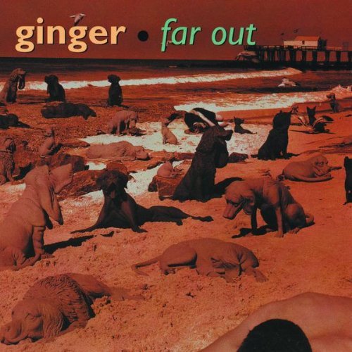 Ginger/Far Out
