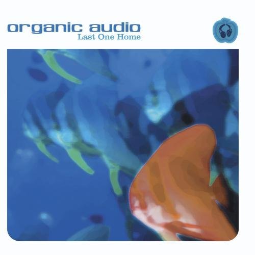 Organic Audio/Last One Home
