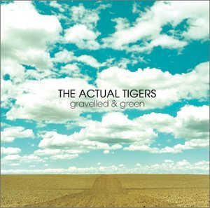 Actual Tigers/Gravelled & Green