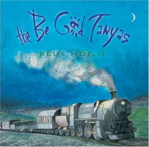 Be Good Tanyas/Blue Horse