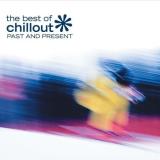 Best Of Chillout Past & Presen Best Of Chillout Past & Presen Bt Mclachlan Dido Moby 